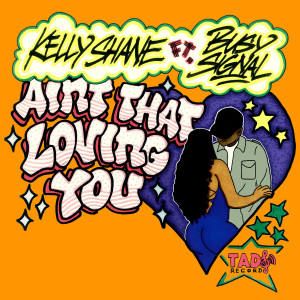 อัลบัม Ain't That Loving You ศิลปิน Kelly Shane