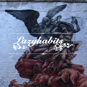 收聽Lazy Habits的Fades歌詞歌曲