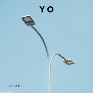 Listen to Yo song with lyrics from Izrael