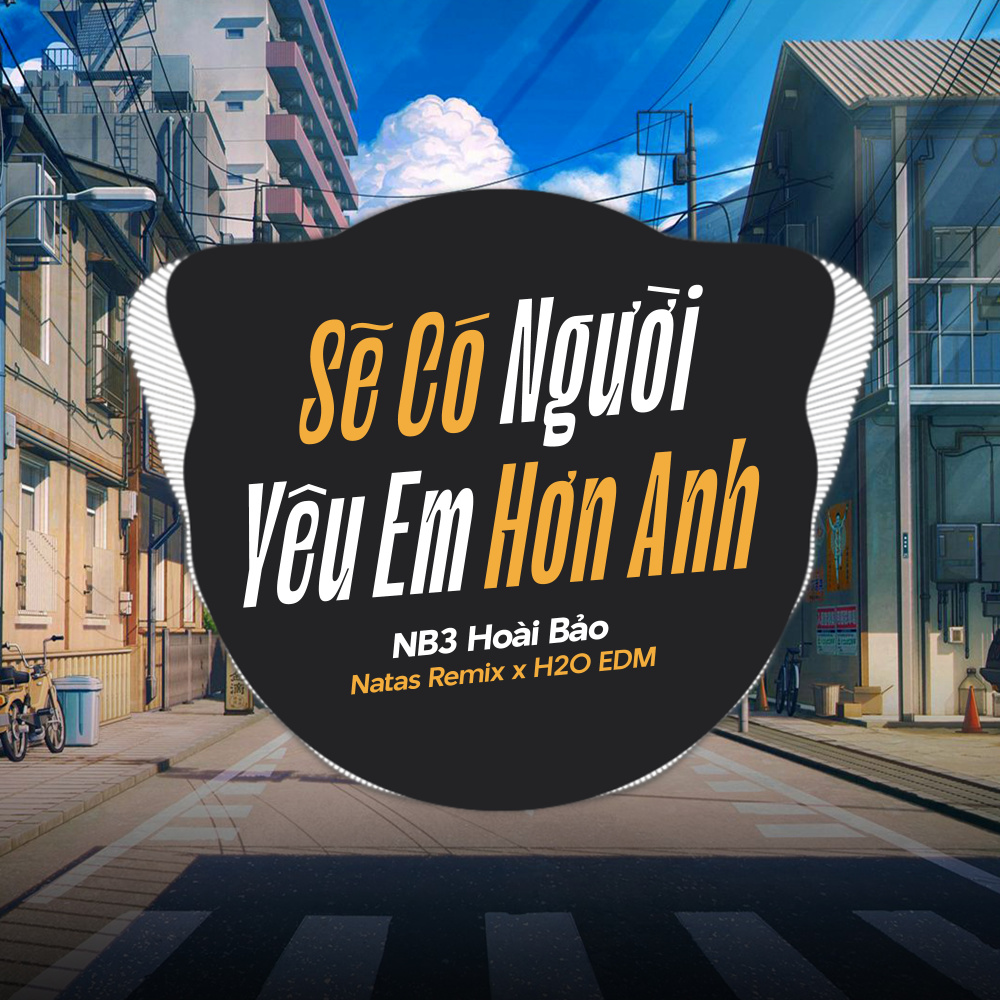 Sẽ Có Người Yêu Em Hơn Anh (EDM)