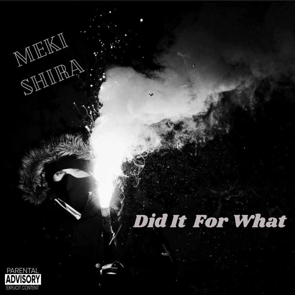DID IT FOR WHAT (Explicit)