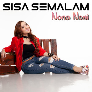 Nona Noni的專輯Sisa Semalam