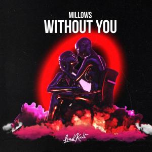 收聽Millows的Without You歌詞歌曲