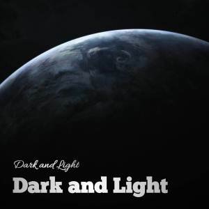 Dark and Light的專輯Dark and Light