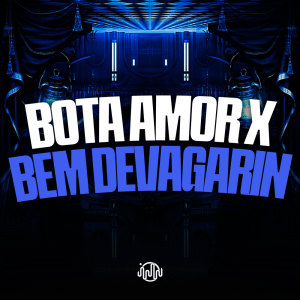 收听Dj Kadu的Bota Amor X Bem Devagarin (Explicit)歌词歌曲