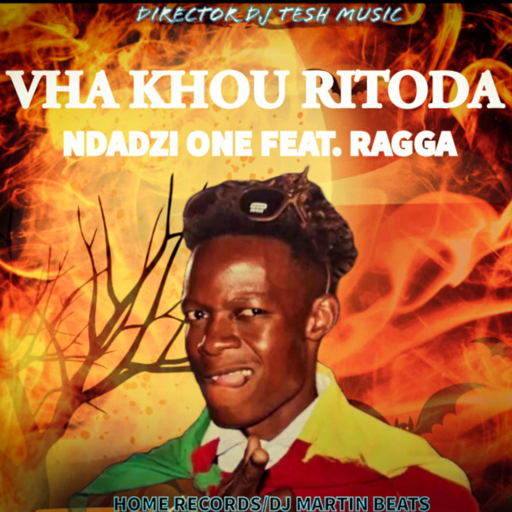 Vha Khou Ritoda (feat. Ndadzi One, Ragga & DJ Martin Beats)