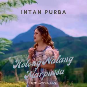 收听Intan Purba的Holong Nalang Marpussa歌词歌曲