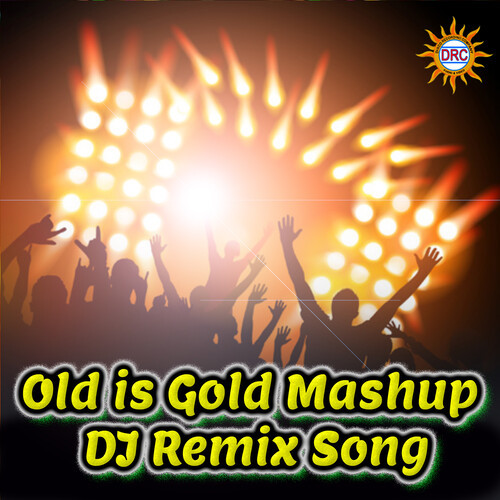 Old is Gold Mashup (DJ Remix Song)