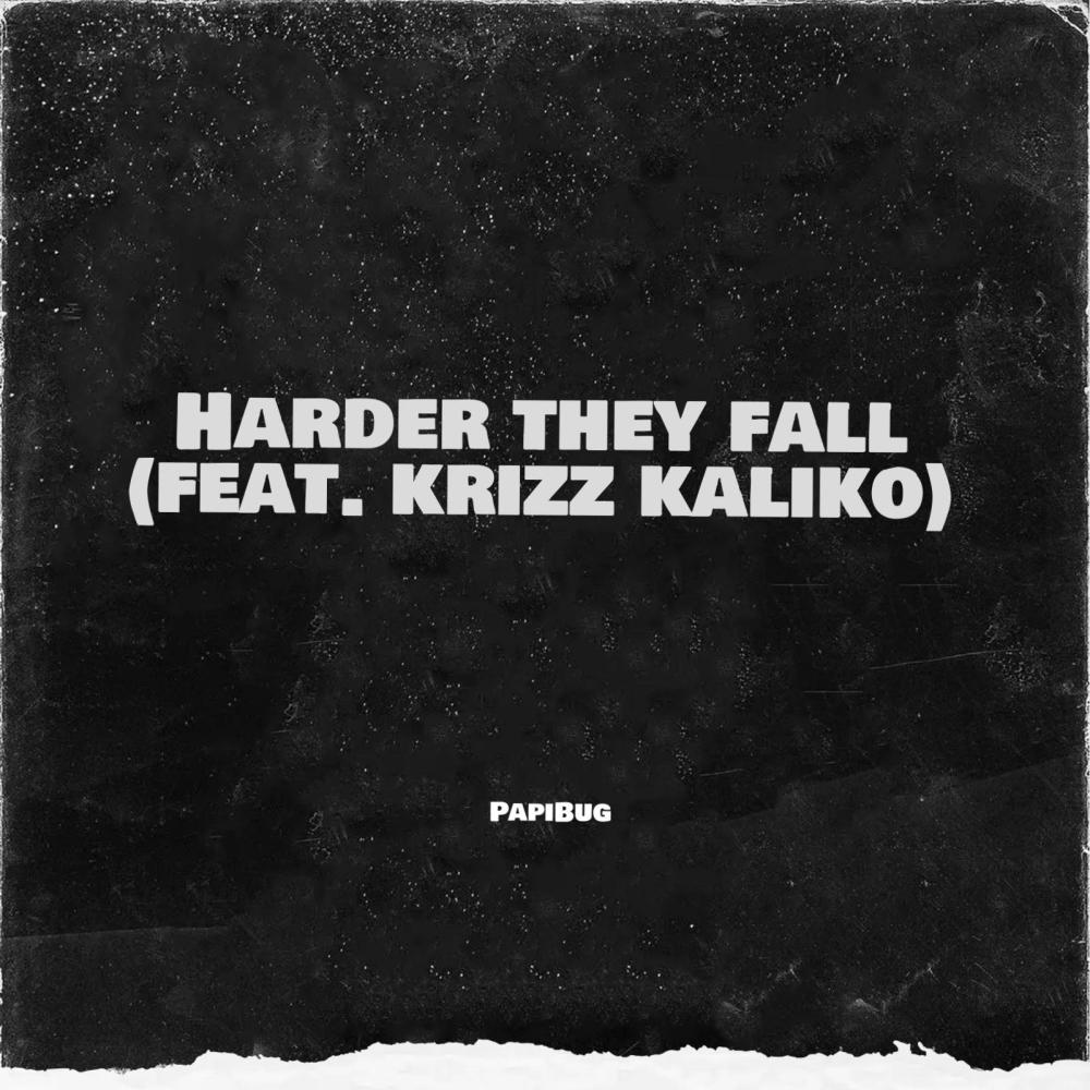 Harder They Fall (feat. Krizz Kaliko)