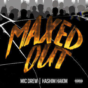 อัลบัม Maxed Out (Explicit) ศิลปิน Mic Drew