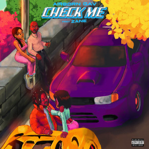 Listen to Check Me (Explicit) song with lyrics from Airborn Gav