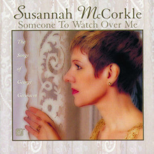 Susannah McCorkle的專輯Someone To Watch Over Me