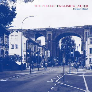 The Perfect English Weather的專輯Preston Street