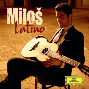 อัลบัม Latino ศิลปิน Milos Karadaglic