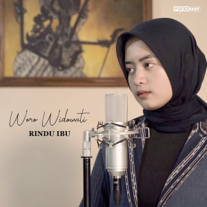 Dengarkan lagu Rindu Ibu nyanyian Woro Widowati dengan lirik