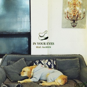 Listen to In Your Eyes (feat. Nahyun) song with lyrics from Chrispy