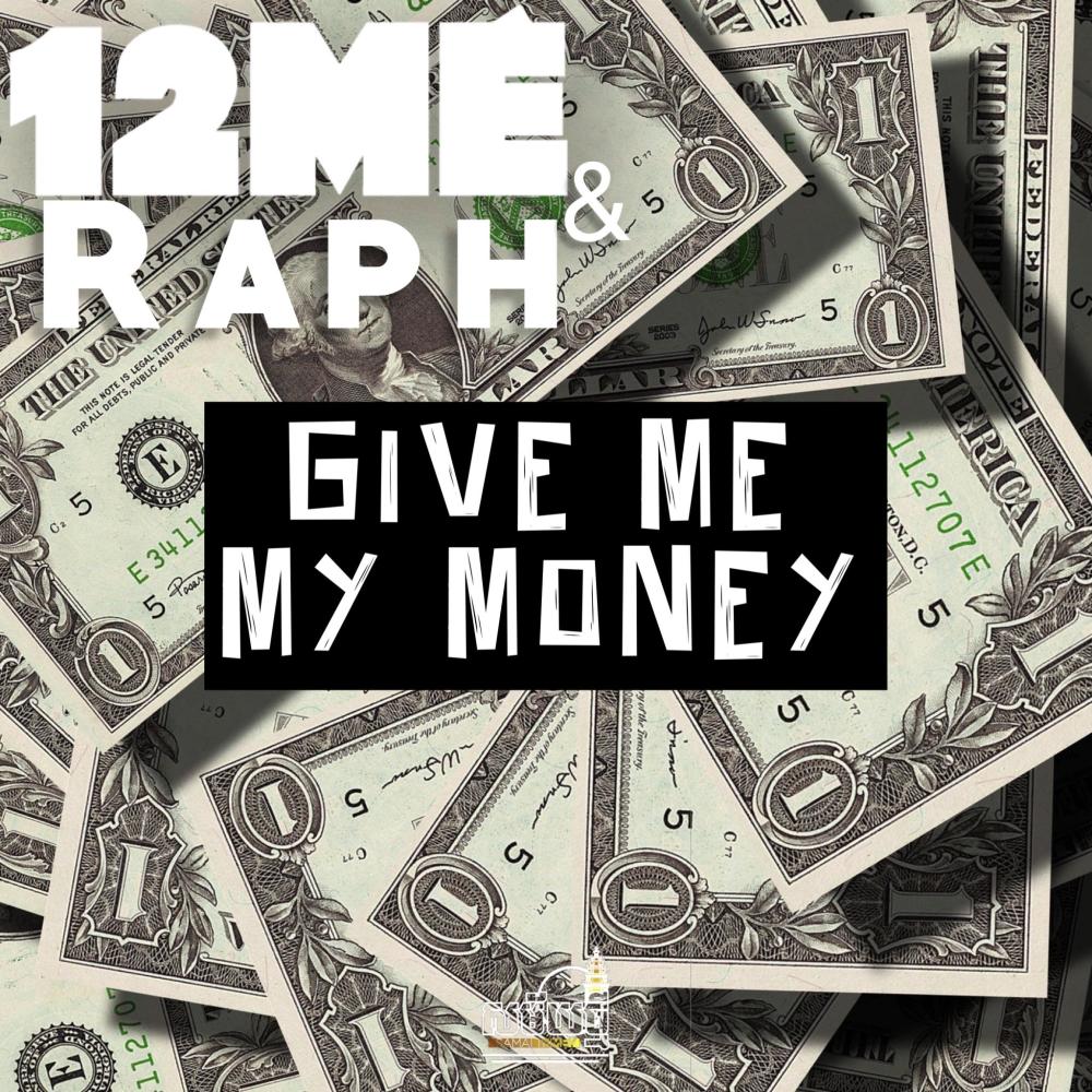 Give Me My Money (feat. Raph)
