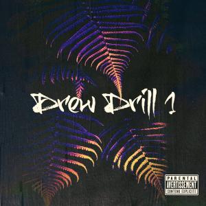 收聽Drew D.的Drew Drill 1 (Explicit)歌詞歌曲