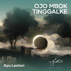 Album Ojo Mbok Tinggalke oleh Ayu Lestari