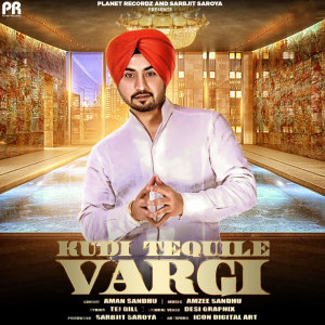 Dengarkan lagu Kudi Tequile Vargi nyanyian Aman Sandhu dengan lirik
