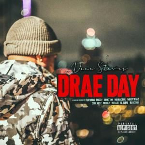 收聽Drae Steves的Drae Day (feat. Maniac Lok, YD Laze & DJ Fatboy|Explicit)歌詞歌曲