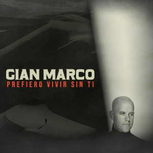 Album Prefiero Vivir Sin Ti from Gian Marco