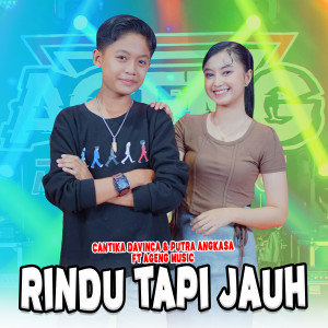 收聽Cantika Davinca的Rindu Tapi Jauh歌詞歌曲