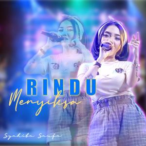 Listen to Rindu Menyiksa song with lyrics from Syahiba Saufa