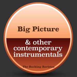 Big Picture & Other Contemporary Instrumental Versions
