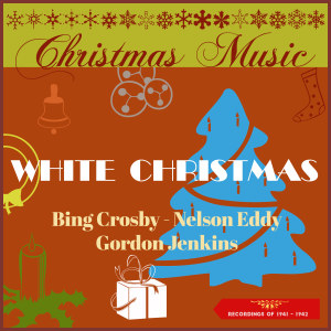 Album Christmas Music - White Christmas (Recordings of 1941 - 1942) oleh Various Artists