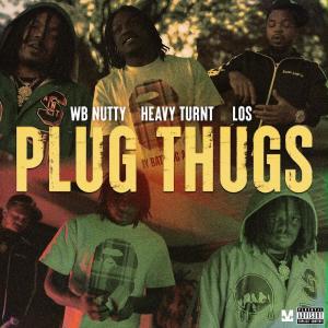 heavy turnt的專輯Plug Thugs (feat. los & wb nutty) [Explicit]