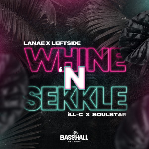 Lanaé的专辑Whine N Sekkle (Explicit)