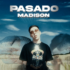 Album PASADO (Explicit) oleh Madison