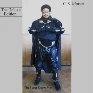 C.K. Johnson的專輯The Super-Duper-Man (Deluxe Edition)