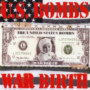 ดาวน์โหลดและฟังเพลง Warbirth พร้อมเนื้อเพลงจาก U.S. Bombs