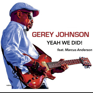 Album Yeah We Did! oleh Gerey Johnson