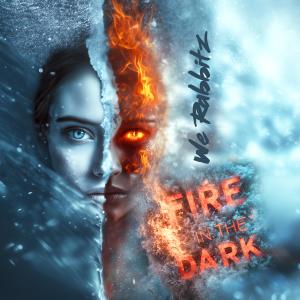 We Rabbitz的專輯Fire In The Dark