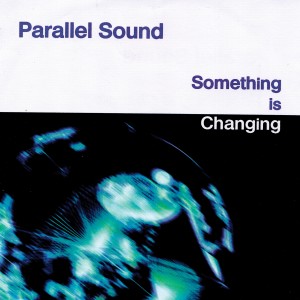 ดาวน์โหลดและฟังเพลง Something is Changing Breaks Mix พร้อมเนื้อเพลงจาก Parallel Sound
