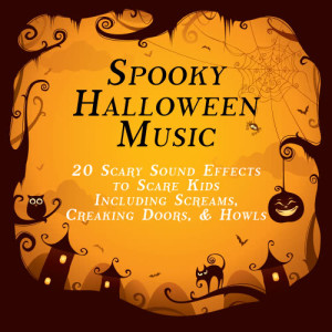 Sound Effects的專輯Spooky Halloween Music: 20 Scary Sound Effects to Scare Kids Including Screams, Creaking Doors, And Howls