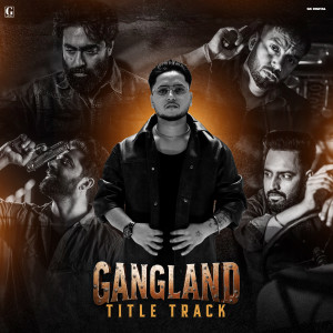 收聽Guri Lahoria的Gangland Title Track (From "Gangland")歌詞歌曲