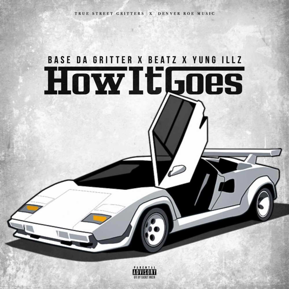 How It Goes (feat. AriBeatz & Yung Illz) (Explicit)