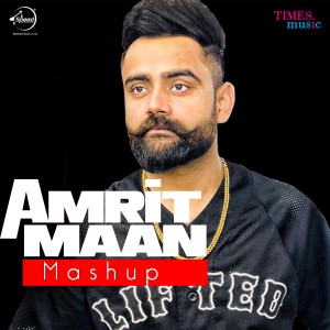 ดาวน์โหลดและฟังเพลง Mashup พร้อมเนื้อเพลงจาก Amrit Maan