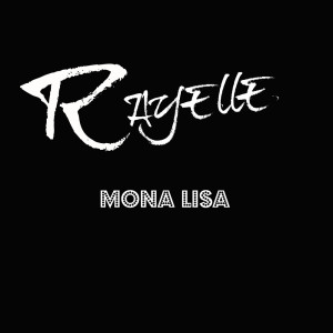 收聽Rayelle的Mona Lisa歌詞歌曲