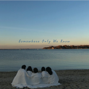 ดาวน์โหลดและฟังเพลง Somewhere Only We Know พร้อมเนื้อเพลงจาก Victoria Kingz