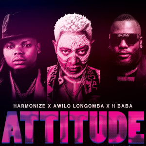 ดาวน์โหลดและฟังเพลง Attitude(feat. H Baba & Awilo Longomba) พร้อมเนื้อเพลงจาก Harmonize