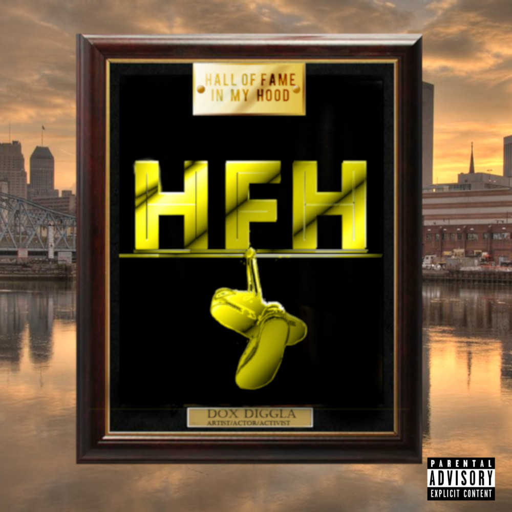 H.F.H. (Hall of Fame in My Hood) (Explicit)