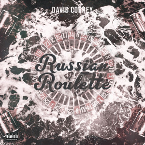 Dengarkan Russian Roulette (Explicit) lagu dari David Correy dengan lirik