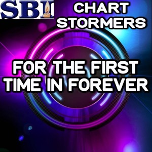 Dengarkan For the First Time in Forever lagu dari Chart Stormers dengan lirik