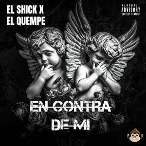 El Shick的專輯En Contra De Mi (Explicit)