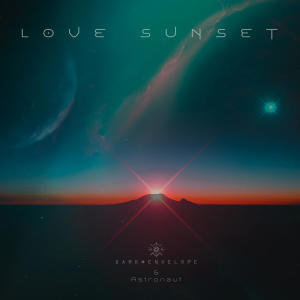 收聽Dark Envelope的Love Sunset (Original Mix)歌詞歌曲